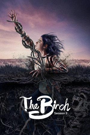 The Birch 2. évad (2021-03-26) poszter