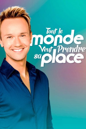 Tout le monde veut prendre sa place poszter