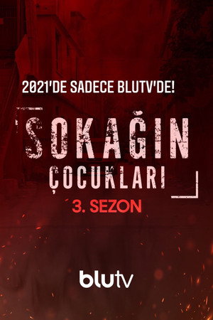 Sokağın Çocukları 3. évad (2021-07-08) poszter