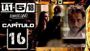 La 1-5/18 Somos uno 1. évad Ep.16 16. epizód