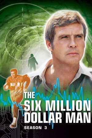 The Six Million Dollar Man 3. évad (1975-09-14) poszter