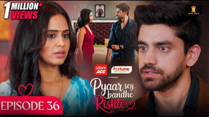 Pyaar Sey Bandhe Rishte 1. évad Ep.36 36. epizód