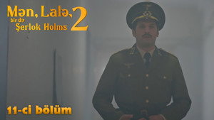 Mən, Lalə, bir də Şerlok Holms 2. évad Ep.11 11. epizód