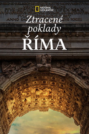 A Római Birodalom elveszett kincsei poszter