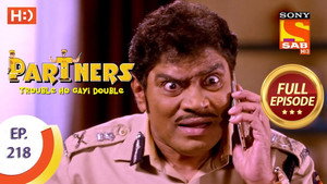 Partners - Trouble Ho Gayi Double 1. évad Ep.218 218. epizód