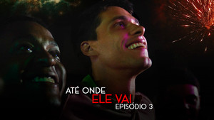 Até Onde Ele Vai 1. évad Ep.3 3. epizód