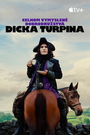 The Completely Made-Up Adventures of Dick Turpin poszter