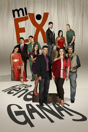 Mi ex me tiene ganas 1. évad (2012-05-16) poszter