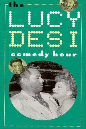 The Lucy–Desi Comedy Hour poszter