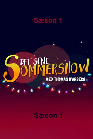 Det sene sommershow 1. évad (2016-07-11) poszter