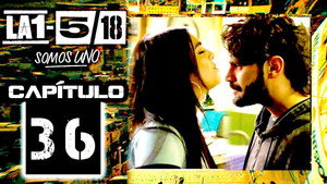 La 1-5/18 Somos uno 1. évad Ep.36 36. epizód