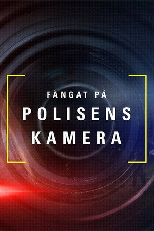 Fångat på polisens kamera poszter