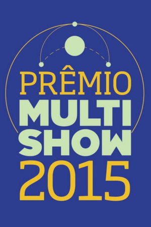 Prêmio Multishow 22. évad (2015-09-01) poszter