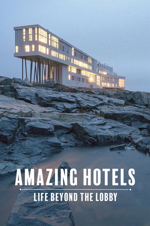 Amazing Hotels: Life Beyond the Lobby 1. évad (2017-03-27) poszter
