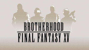 ブラザーフッド ファイナルファンタジーXV kép
