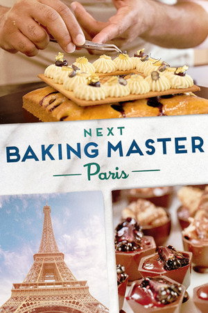 Next Baking Master: Paris poszter