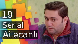 Ailəcanlı 1. évad Ep.19 19. epizód