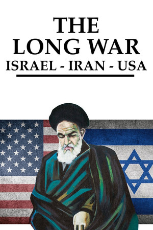 La Longue Guerre : Iran, Israël, USA poszter