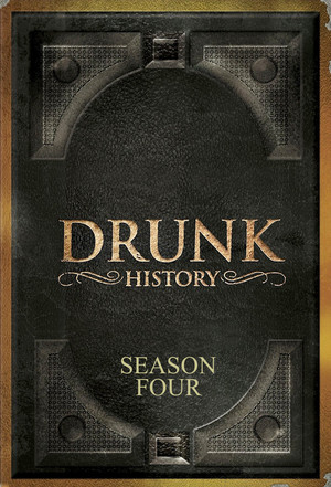 Drunk History 4. évad (2016-09-27) poszter