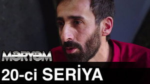 Məryəm 1. évad Ep.20 20. epizód