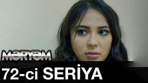 Məryəm 1. évad Ep.72 72. epizód