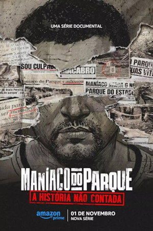 Maníaco do Parque: A História Não Contada poszter