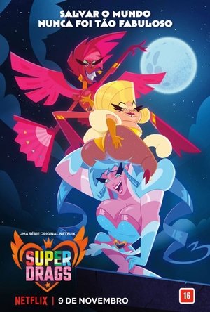 Super Drags 1. évad (2018-11-09) poszter