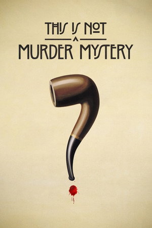 This Is Not a Murder Mystery poszter