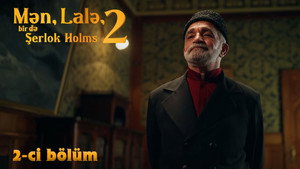 Mən, Lalə, bir də Şerlok Holms 2. évad Ep.2 2. epizód