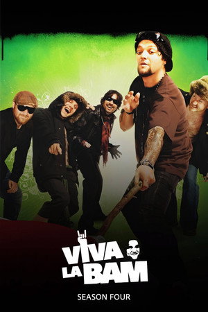 Viva La Bam 4. évad (2005-03-06) poszter