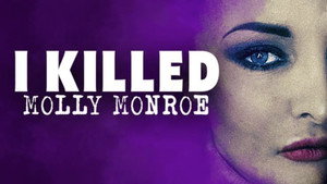 I Killed Molly Monroe kép