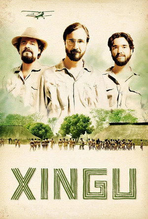 Xingu: A Saga dos Irmãos Villas-Boas 1. évad (2012-04-06) poszter