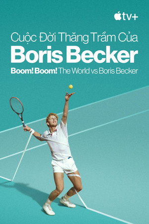 Boom! Boom! A világ Boris Becker ellen poszter