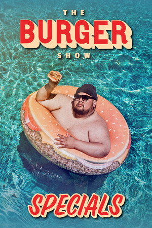 The Burger Show Speciális epizódok (2018-06-12) poszter