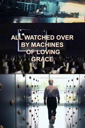 All Watched Over by Machines of Loving Grace poszter