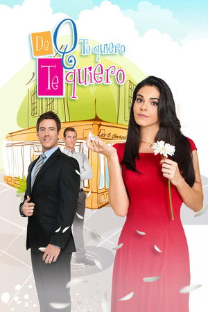 De que te quiero, te quiero 1. évad (2013-07-01) poszter