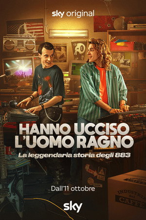 Hanno ucciso l'Uomo Ragno - La leggendaria storia degli 883 1. évad (2024-10-11) poszter