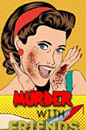 Murder with Friends 2. évad (2017-10-11) poszter