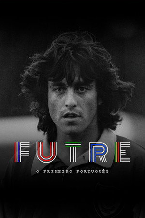 Paulo Futre: O Primeiro Português 1. évad (2022-02-10) poszter