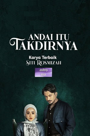 Andai Itu Takdirnya 1. évad (2023-03-06) poszter