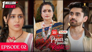 Pyaar Sey Bandhe Rishte 1. évad Ep.2 2. epizód
