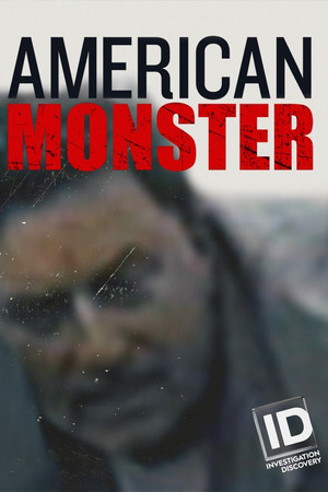 American Monster 3. évad (2018-07-08) poszter