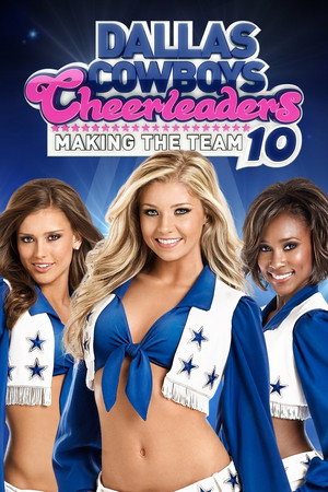 Dallas Cowboys Cheerleaders: Making the Team 10. évad (2015-08-06) poszter