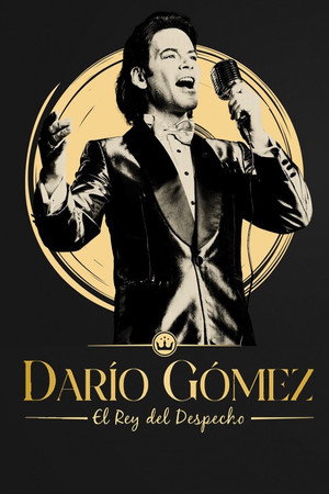 Darío Gómez: El rey del despecho poszter