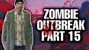 Zombie Outbreak 1. évad Ep.15 15. epizód