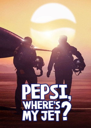 Pepsi, hol van a vadászgépem? poszter