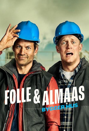 Folle og Almaas bygger hus poszter
