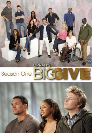 Oprah's Big Give 1. évad (2008-03-02) poszter