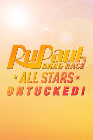 RuPaul's Drag Race All Stars: UNTUCKED 3. évad (2021-06-24) poszter