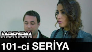 Məryəm 1. évad Ep.101 101. epizód